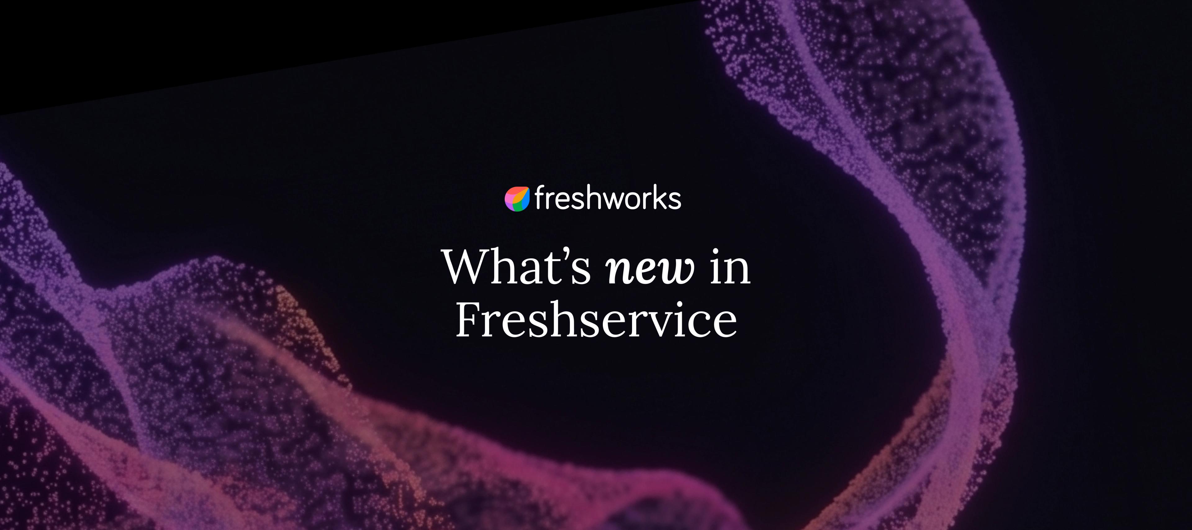 What's New in Freshservice Hero Image